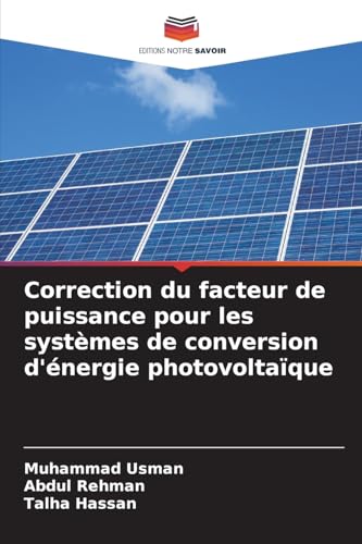 Correction du facteur de puissance pour les systèmes de conversion d'énergie photovoltaïque von Editions Notre Savoir
