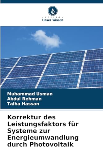 Korrektur des Leistungsfaktors für Systeme zur Energieumwandlung durch Photovoltaik von Verlag Unser Wissen