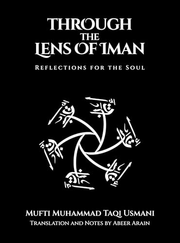 Through the Lens of Iman: Reflections for the Soul Through the Lens of Iman: Reflections for the Soul von Kube Publishing Ltd