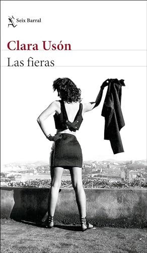 Las fieras (Biblioteca Breve) von Seix Barral.
