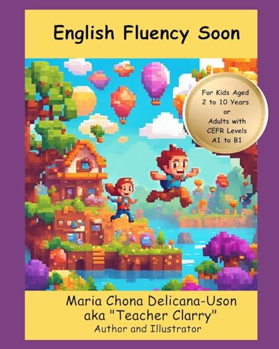 English Fluency Soon (For A1 to B1 CEFR Levels or 2- to 10-Year-Olds) von Blurb