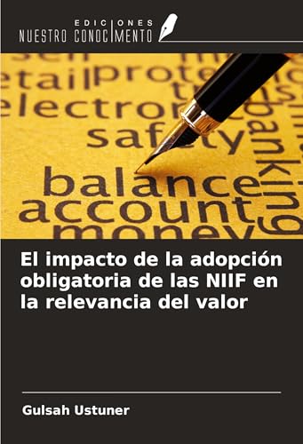 El impacto de la adopción obligatoria de las NIIF en la relevancia del valor von Ediciones Nuestro Conocimiento