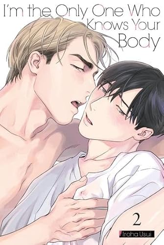 I'm the Only One Who Knows Your Body 02 - Limited Edition von TOKYOPOP GmbH