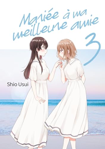 Mariée à ma meilleure amie - Tome 03 von MEIAN