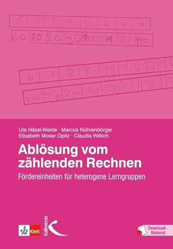 Ablösung vom zählenden Rechnen: Fördereinheiten für heterogene Lerngruppen
