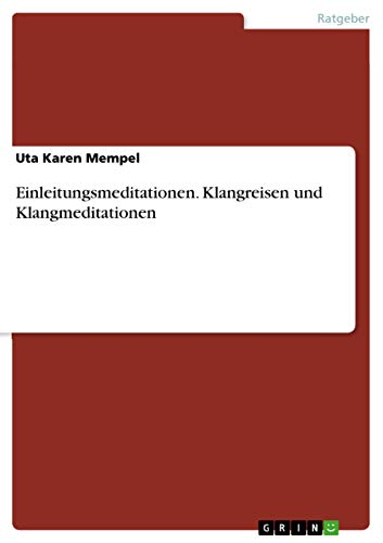 Einleitungsmeditationen. Klangreisen und Klangmeditationen