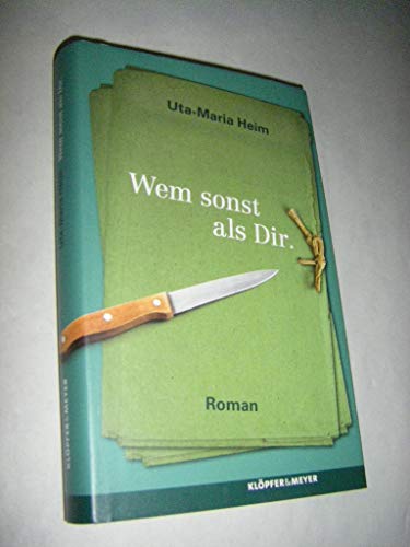 Wem sonst als Dir