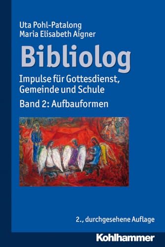 Bibliolog: Impulse für Gottesdienst, Gemeinde und Schule. Band 2: Aufbauformen (Bibliolog, 2, Band 2)