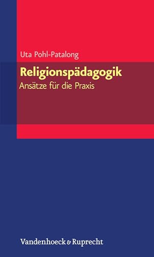 Religionspädagogik - Ansätze für die Praxis (Elementar. Arbeitsfelder Im Pfarramt)