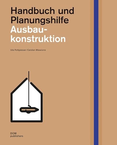 Ausbaukonstruktion: Handbuch und Planungshilfe (Handbuch und Planungshilfe/Construction and Design Manual) von DOM Publishers