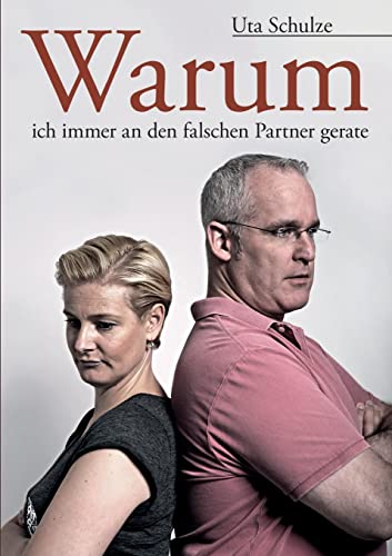 Warum ich immer an den falschen Partner gerate von Lulu