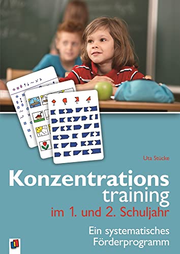 Konzentrationstraining im 1. und 2. Schuljahr: Ein systematisches Förderprogramm (Konzentrationstraining. Ein systematisches Förderprogramm) von Verlag An Der Ruhr