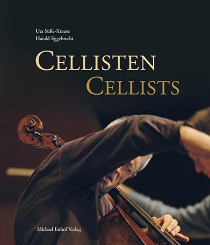 Cellisten / Cellists: Photos. Essay dtsch.-engl. von Imhof Verlag