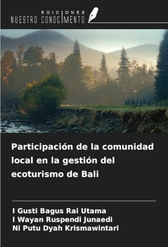 Participación de la comunidad local en la gestión del ecoturismo de Bali von Ediciones Nuestro Conocimiento