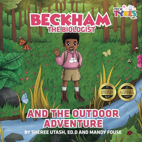 Beckham the Biologist and the Outdoor Adventure Beckham the Biologist and the Outdoor Adventure von Fig Factor Media Publishing