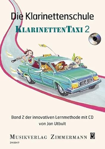 Die Klarinettenschule: Klarinettentaxi. Band 2. Klarinette. (Taxi-Schulen, Band 2)