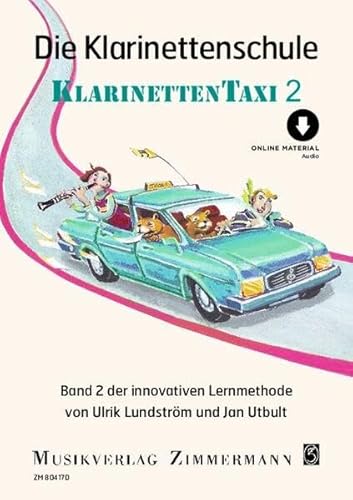 Die Klarinettenschule: Klarinettentaxi. Klarinette. (Taxi-Schulen, Band 2) von Musikverlag Zimmermann [Zimmermann