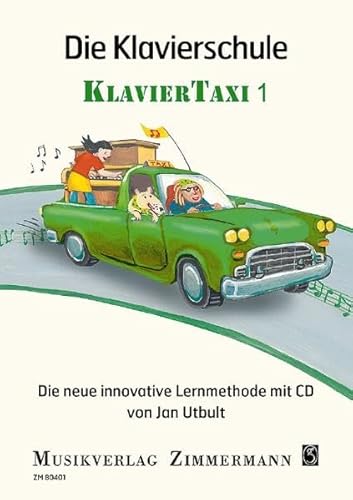 Die Klavierschule: Klaviertaxi. Band 1. Klavier.