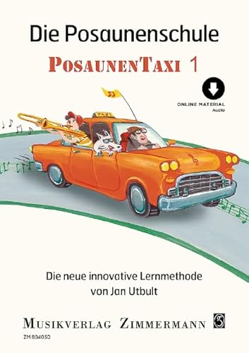 Die Posaunenschule: Posaunentaxi. Band 1. Posaune. (Taxi-Schulen, Band 1)