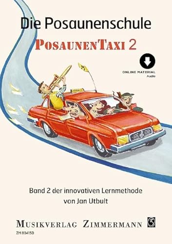 Die Posaunenschule: Posaunentaxi. Band 2. Posaune. (Taxi-Schulen, Band 2)