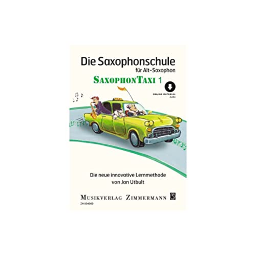 Die Saxophonschule: Saxophontaxi. 1. Alt-Saxophon. (Taxi-Schulen, Band 1)