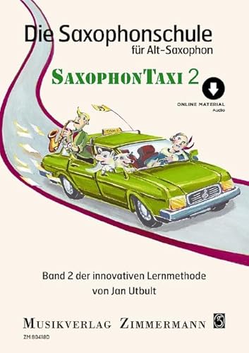 Die Saxophonschule: Saxophontaxi. Band 2. Alt-Saxophon. (Taxi-Schulen, Band 2)