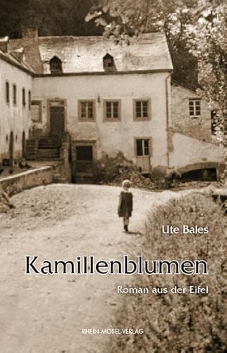 Kamillenblumen: Roman aus der Eifel (Edition Schrittmacher) von Rhein-Mosel-Verlag