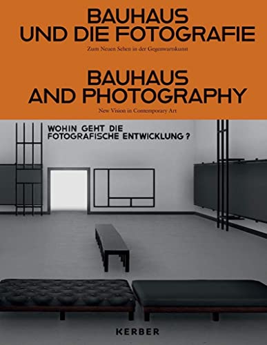 Bauhaus und die Fotografie: Zum Neuen Sehen in der Gegenwartskunst