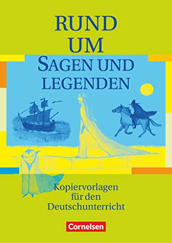 Rund um... - Sekundarstufe I: Rund um Sagen und Legenden von Cornelsen Verlag GmbH