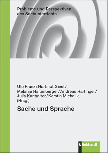 Sache und Sprache (Probleme und Perspektiven des Sachunterrichts) von Klinkhardt, Julius