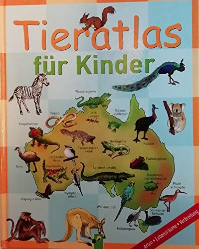 Kinderatlas Tiere: Arten, Lebensräume, Verbreitung