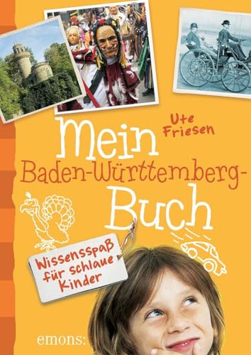 Mein Baden-Württemberg-Buch: Wissensspaß für schlaue Kinder von Emons Verlag