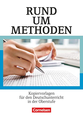 Rund um ... - Sekundarstufe II: Rund um Methoden - Kopiervorlagen für den Deutschunterricht in der Oberstufe - Kopiervorlagen von Cornelsen Verlag GmbH