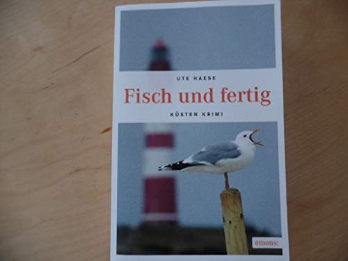 Fisch und fertig: Der fünfte Fall für Hanna Hemlokk (Küsten Krimi) von Emons Verlag