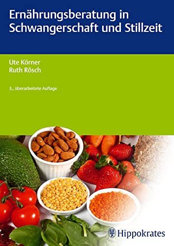 Ernährungsberatung in Schwangerschaft und Stillzeit (Edition Hebamme) von Hippokrates-Verlag