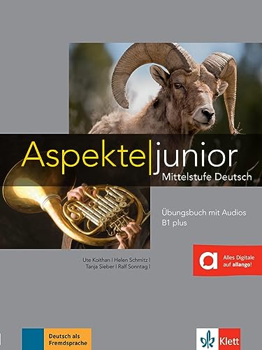 Aspekte junior B1 plus: Mittelstufe Deutsch. Übungsbuch mit Audios (Aspekte junior: Mittelstufe Deutsch)