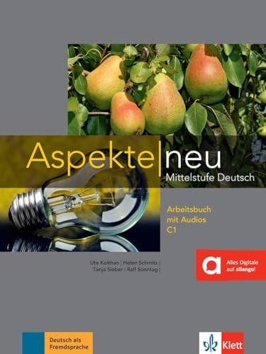 Aspekte neu C1: Mittelstufe Deutsch. Arbeitsbuch mit Audio-CD (Aspekte neu: Mittelstufe Deutsch)