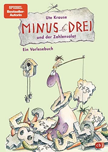 Minus Drei und der Zahlensalat: Band 3 (Die Minus-Drei-Reihe, Band 3) von cbj