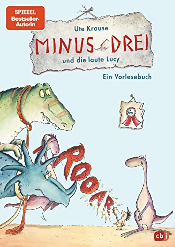 Minus Drei und die laute Lucy: Band 2 (Die Minus-Drei-Reihe, Band 2) von cbj