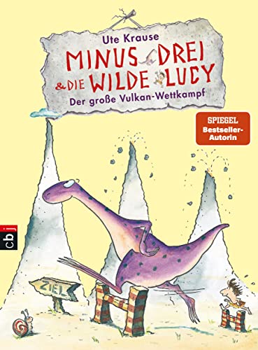 Minus Drei und die wilde Lucy - Der große Vulkan-Wettkampf (Die Minus Drei und die wilde Lucy-Reihe, Band 1) von cbj