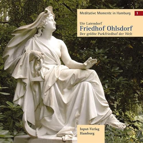 Friedhof Ohlsdorf: Der größte Parkfriedhof der Welt (Meditative Momente in Hamburg)