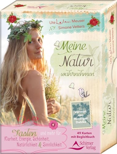 Meine Natur wahrnehmen: Fasten und mehr für Klarheit, Energie, Schönheit, Natürlichkeit & Sinnlichkeit von Schirner Verlag