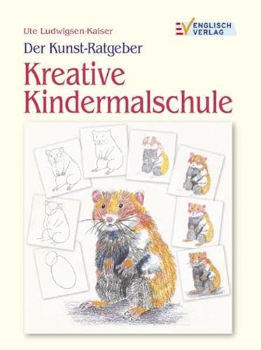 Der Kunst-Ratgeber. Kreative Kindermalschule