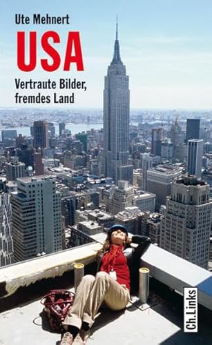 USA: Vertraute Bilder, fremdes Land (Diese Buchreihe wurde ausgezeichnet mit dem ITB-Bookaward 2014)