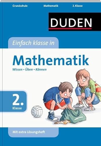 Duden - Einfach klasse in Mathematik, 2. Klasse: Wissen - Üben - Können