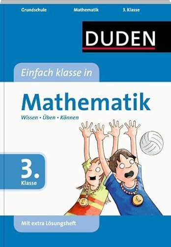 Duden - Einfach klasse in Mathematik, 3. Klasse: Wissen - Üben - Können
