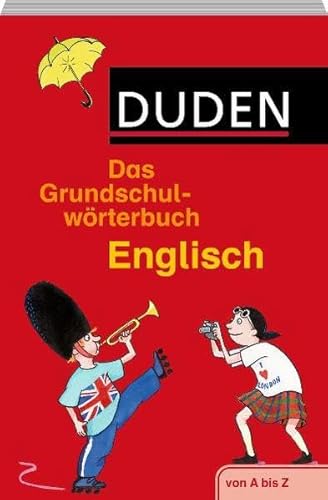 Duden Grundschulwörterbuch Englisch: von A bis Z. Mit 4000 Stichwörtern. Von Grundschullehrern entwickelt, von Schülern getestet (Duden - Grundschulwörterbücher) Duden Grundschulwörterbuch Englisch: von A bis Z. Mit 4000 Stichwörtern. Von Grundschullehrern entwickelt, von Schülern getestet (Duden - Grundschulwörterbücher)