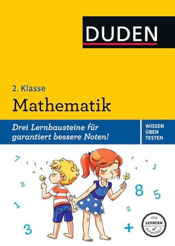 Wissen - Üben - Testen: Mathematik 2. Klasse: Drei Lernbausteine für garantiert bessere Noten! (Duden - Einfach klasse)