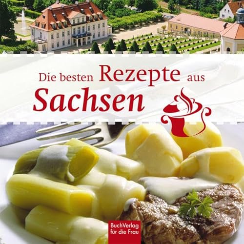 Die besten Rezepte aus Sachsen Die besten Rezepte aus Sachsen