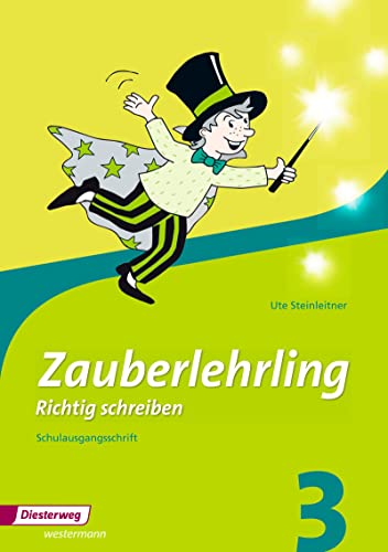 Zauberlehrling - Ausgabe 2010: Arbeitsheft 3 SAS (Zauberlehrling: Richtig schreiben - Ausgabe 2010)